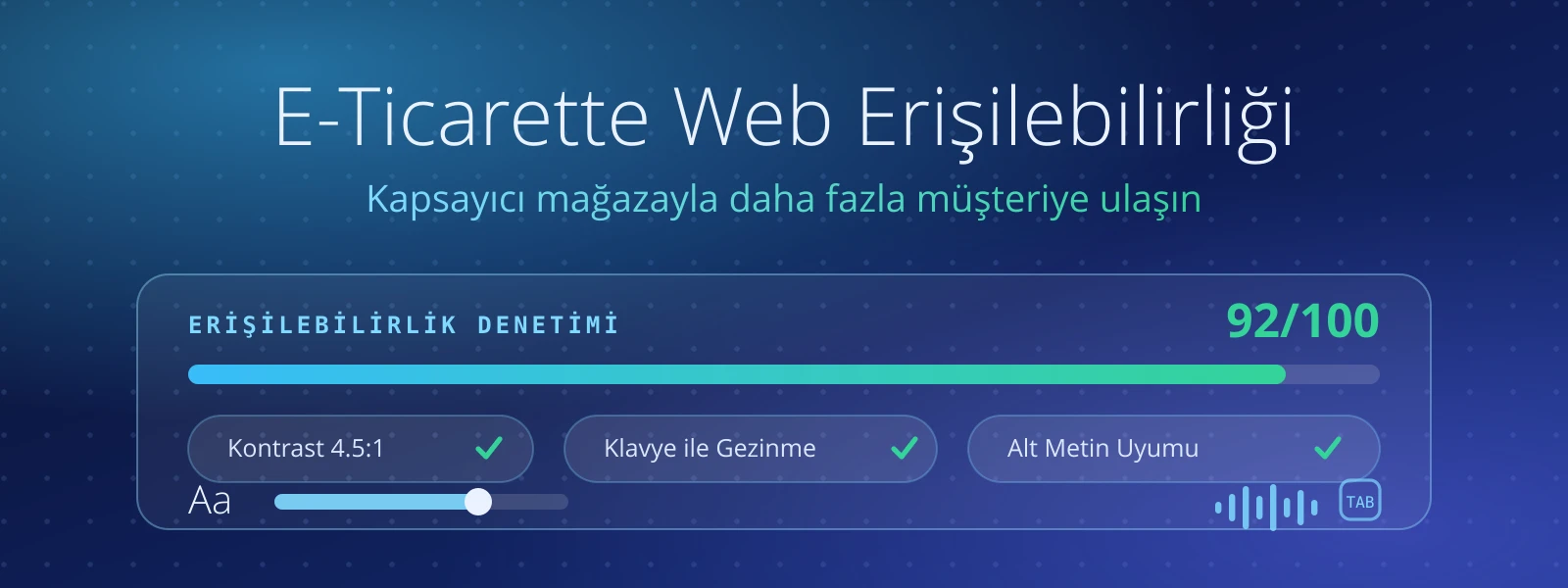 E-Ticarette Web Erişilebilirliği: Kapsayıcı Mağazayla Daha Fazla Müşteriye Ulaşma Rehberi